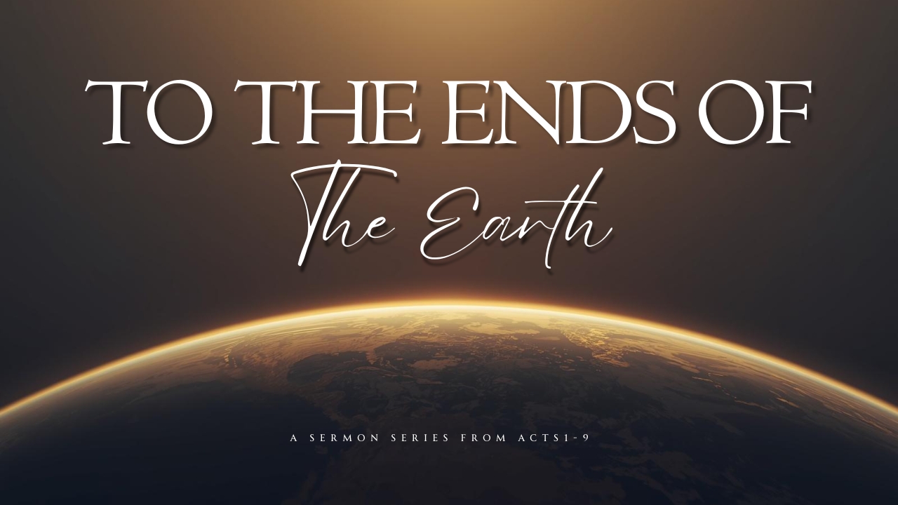 Sermon Series Acts Ends Of The Earth